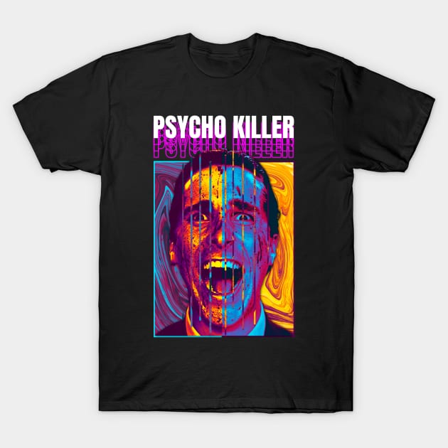 Psycho Killer T-Shirt by gastaocared